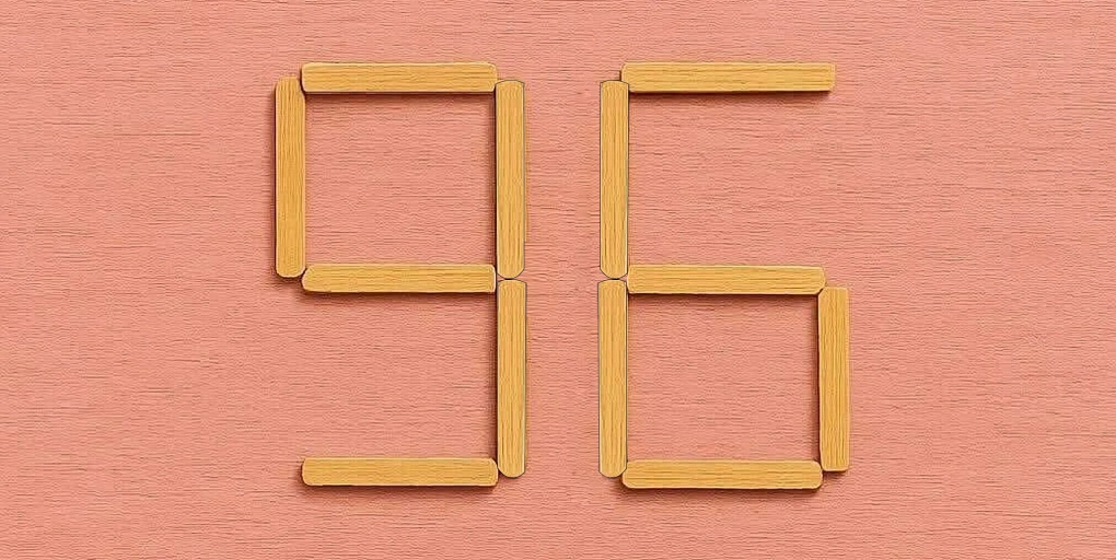 Переложите 1 спичку и сделайте число больше 96: задачка, которая ломает логику