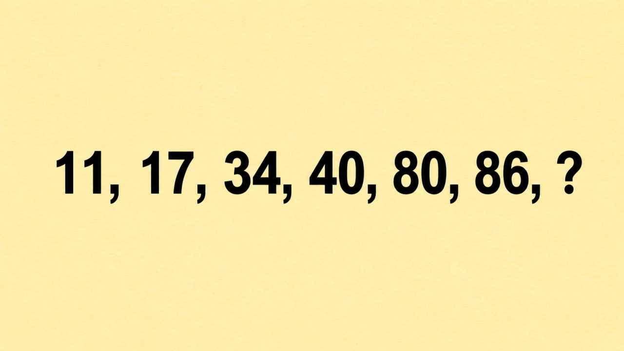 Только люди с цепкой логикой решают этот ряд за 30 секунд: 11, 17, 34, 40, 80, 86, ?
