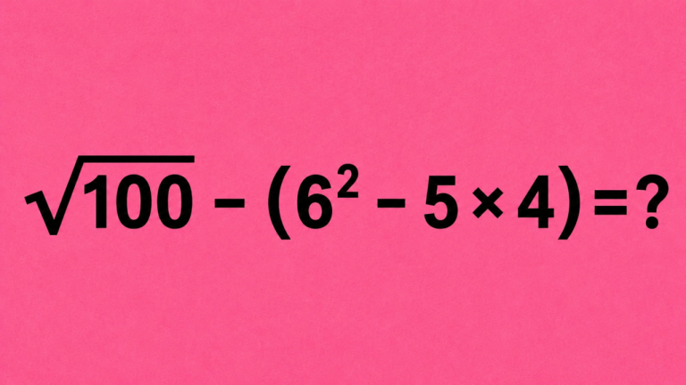 √100 - (6² - 5 × 4) = ?: задача, где уверенность лучше придержать до финала