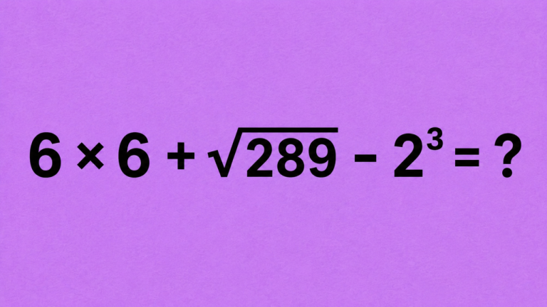 6 × 6 + √289 - 2³ = ?: задача, которая за 20 секунд проверит ваш самоконтроль