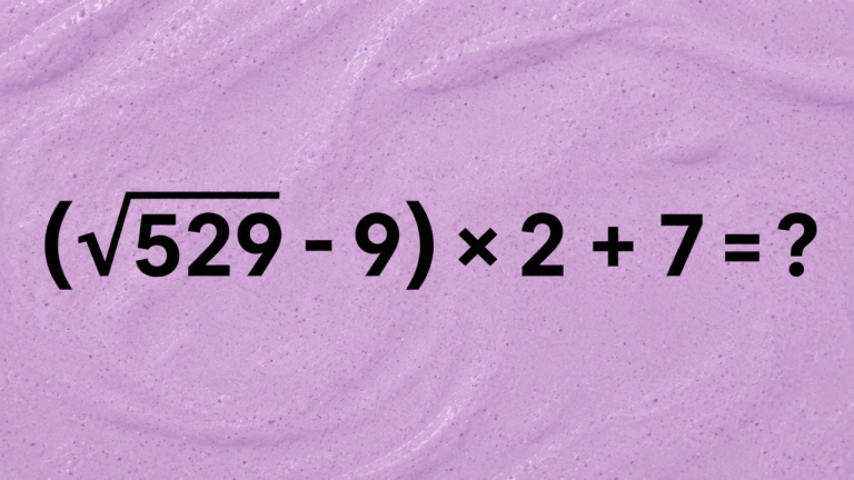 (√529 - 9) × 2 + 7 = ?: проверьте, помните ли вы квадратные корни так, как помним их мы