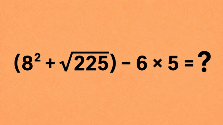 (8² + √225) - 6 × 5 = ?: один короткий, но полезный пример вместо очередной прокрутки экрана