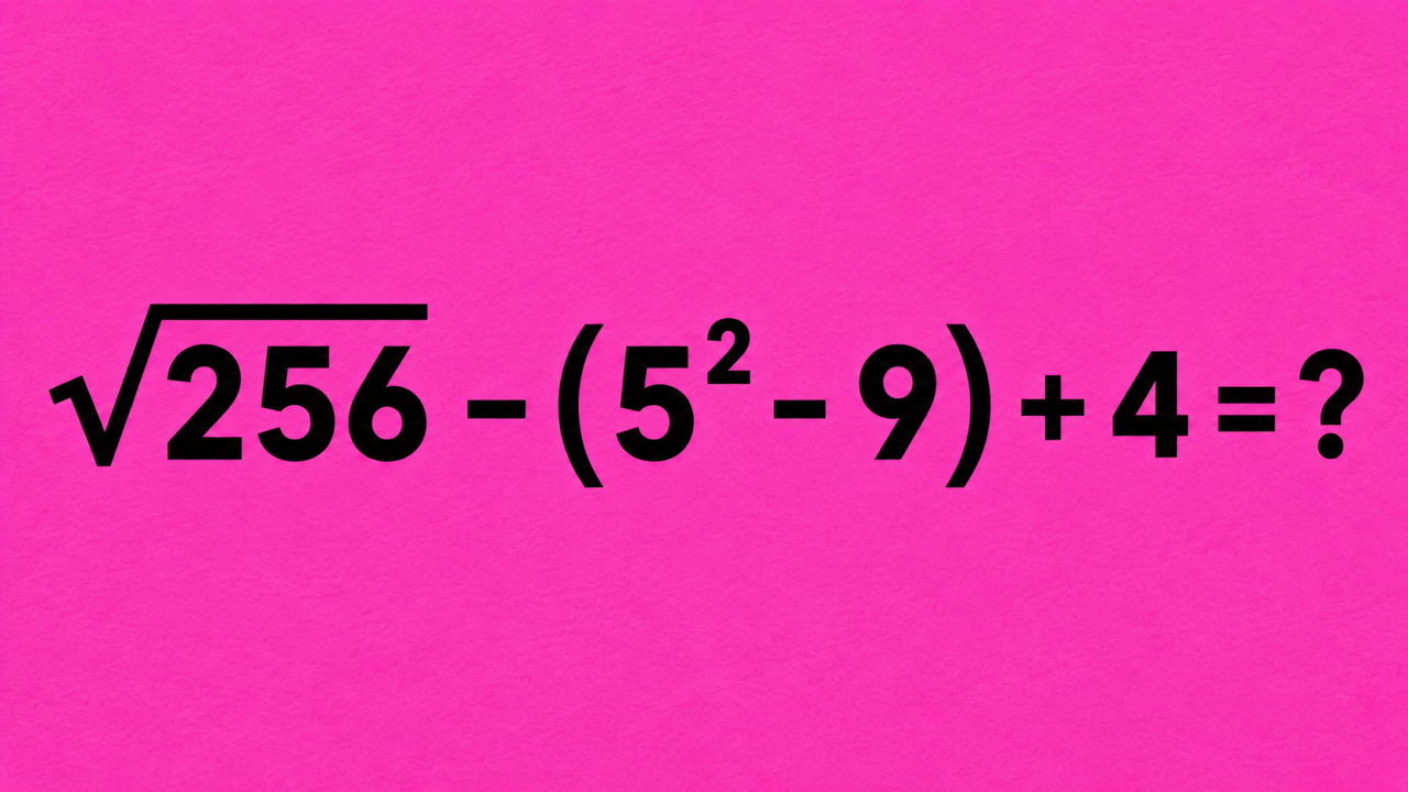 15 секунд на математику: проверьте себя на примере √256 - (5² - 9) + 4 = ?