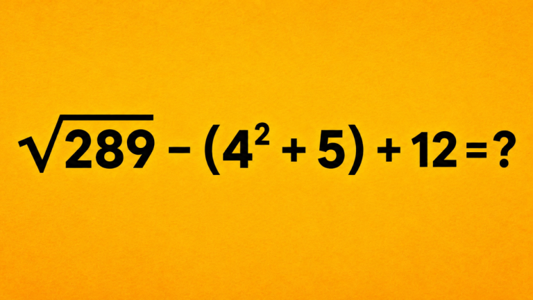 √289 - (4² + 5) + 12 = ?: проверьте, насколько спокойно вы считаете в уме