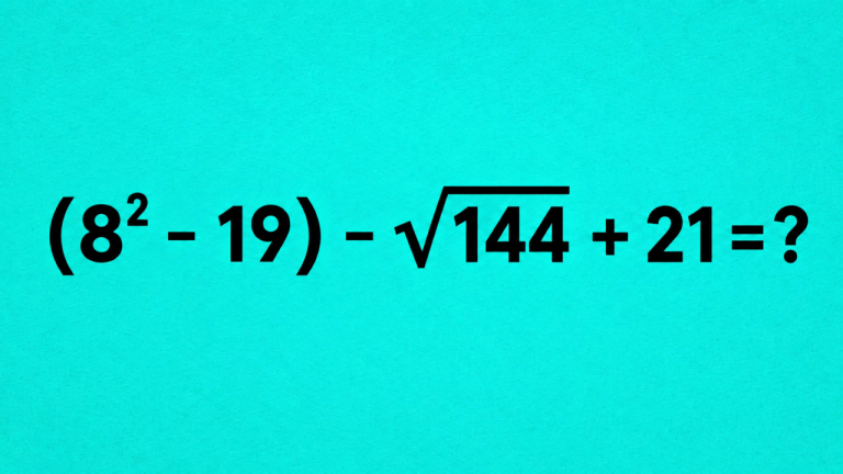 (8² - 19) - √144 + 21 = ?: простой счёт, который быстро ставит на место слишком самоуверенных