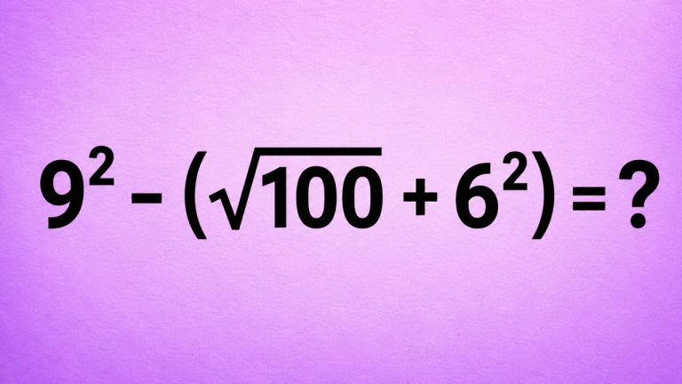 9² - (√100 + 6²) = ?: пример, где один знак может испортить весь ответ