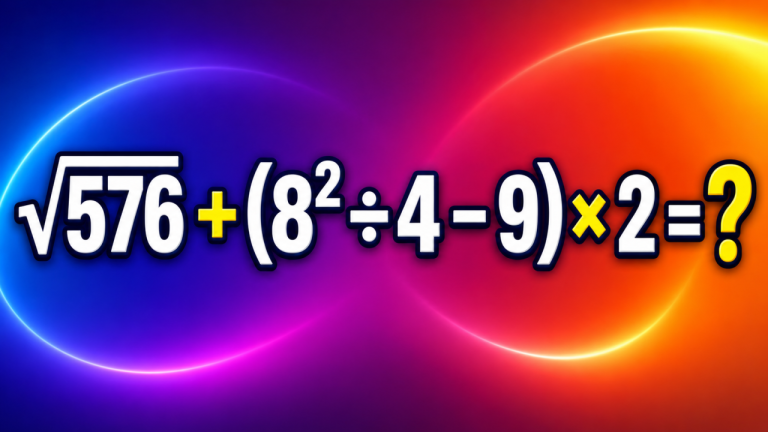 √576 + (8² ÷ 4 − 9) × 2 = ?: короткий пример, который быстро ловит невнимательных