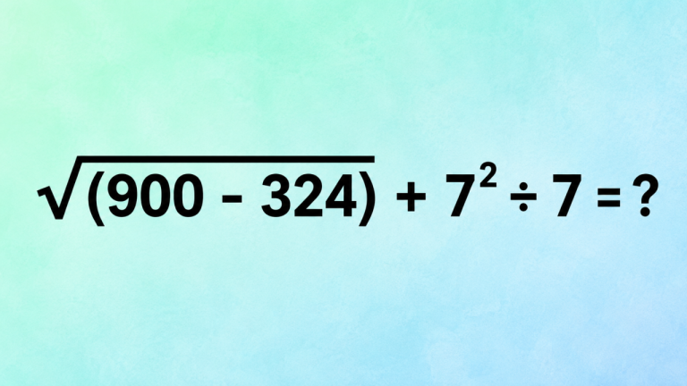 √(900 - 324) + 7² ÷ 7 = ?: короткий пример с ловушкой под корнем