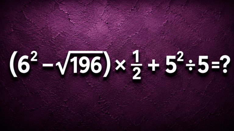 (6² − √196) × ½ + 5² ÷ 5 = ?: решите без ручки и подсказок за 20 секунд