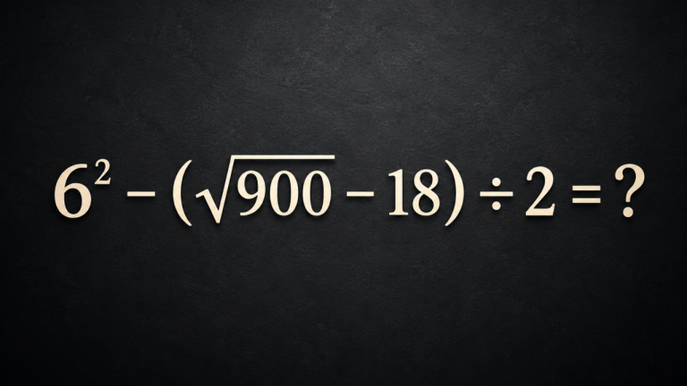 6² - (√900 - 18) ÷ 2 = ? Попробуйте решить за 20 секунд