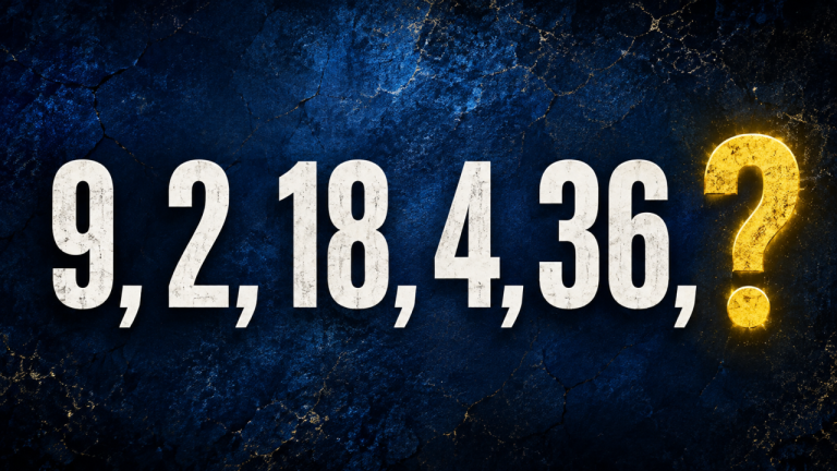 9, 2, 18, 4, 36, ?: найдите следующее число за 25 секунд